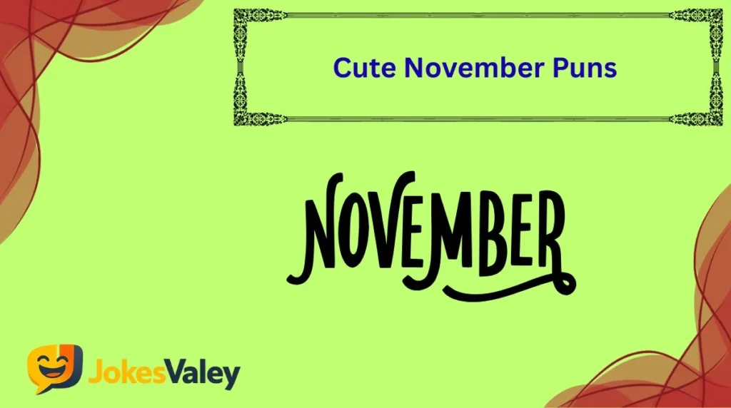 Cute November Puns