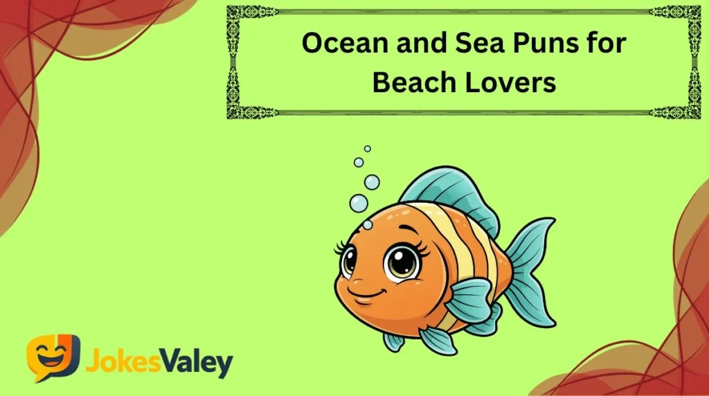 Ocean and Sea Puns for Beach Lovers