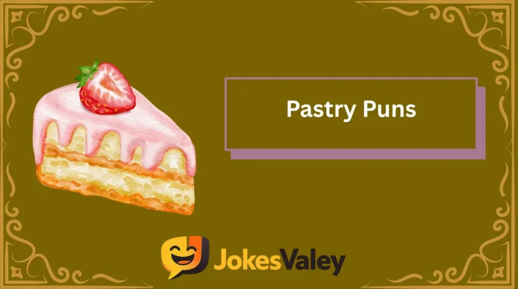 Pastry Puns