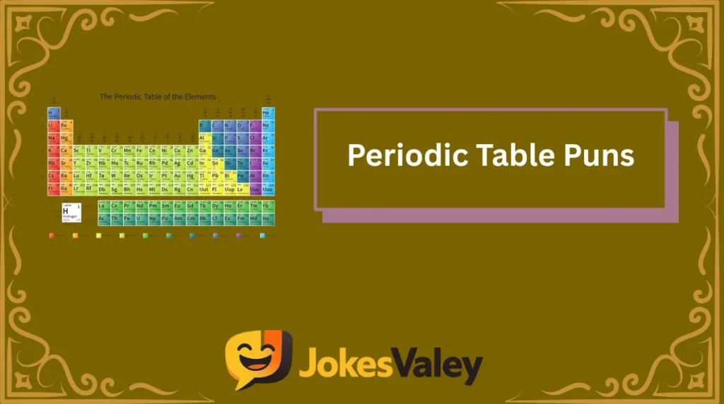 Periodic Table Puns