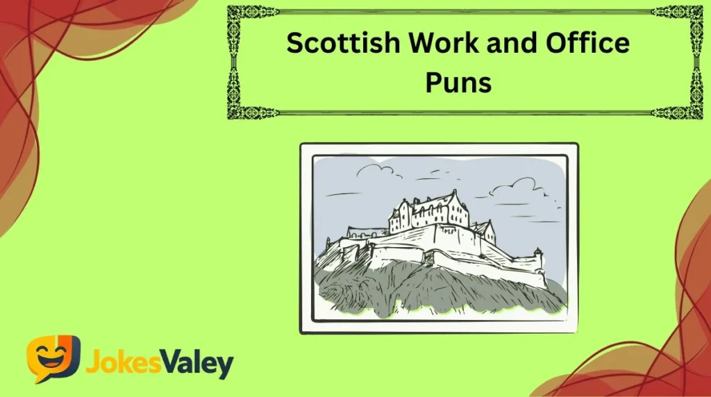 Scottish Work and Office Puns