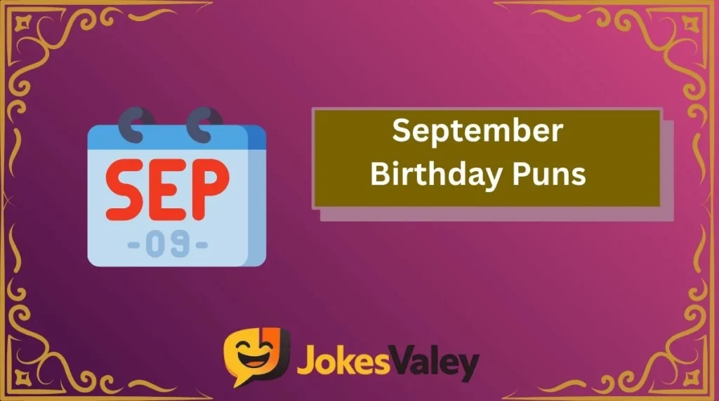 September Birthday Puns