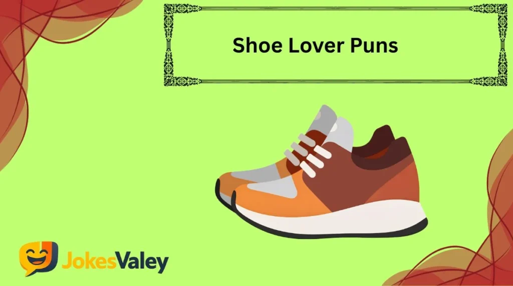 Shoe Lover Puns