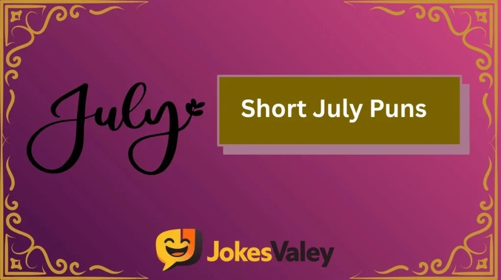 Short July Puns