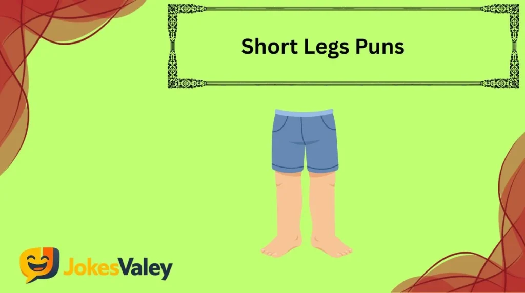 Short Legs Puns