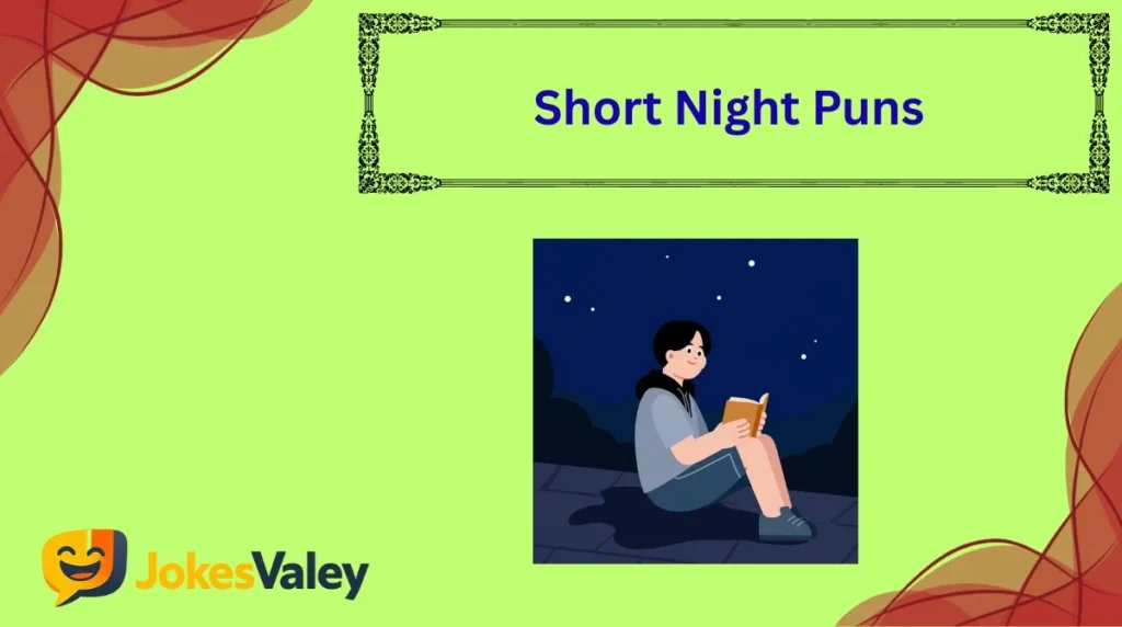 Short Night Puns