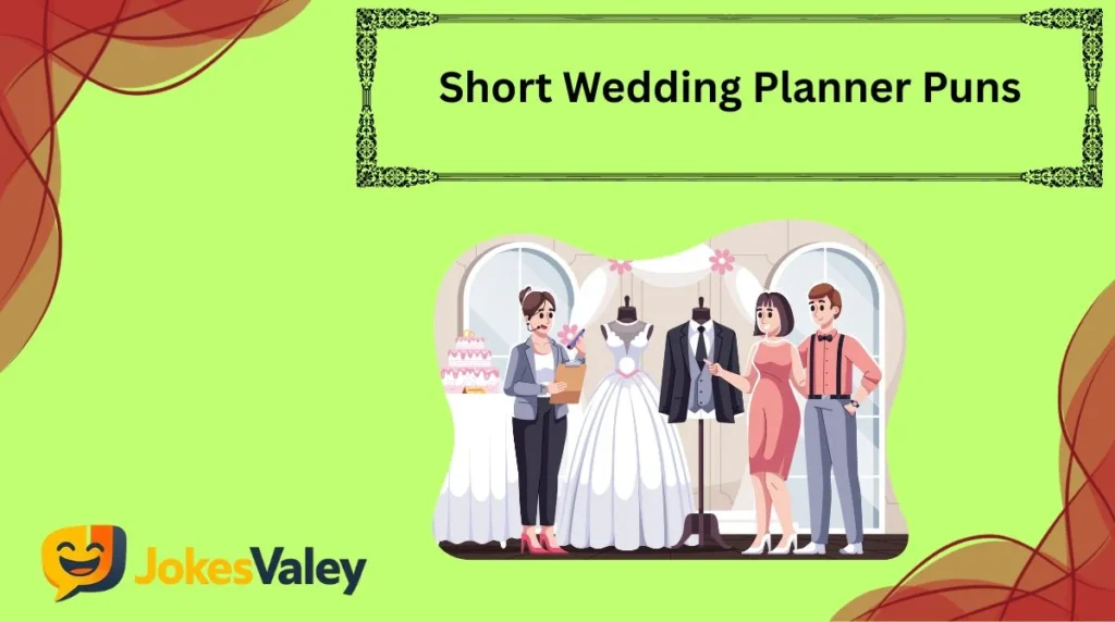 Short Wedding Planner Puns