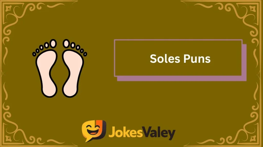 Soles Puns