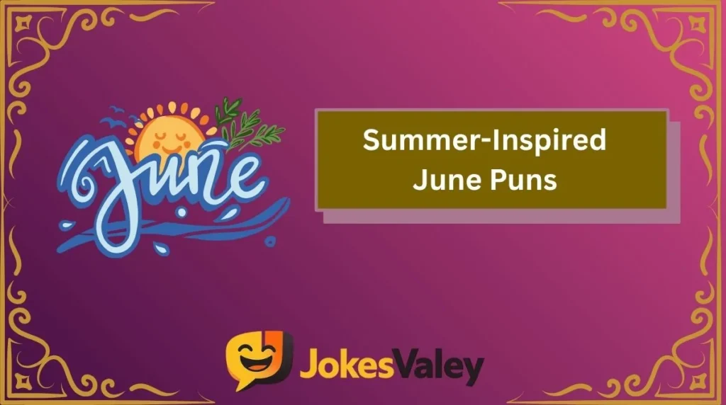 Summer-Inspired June Puns