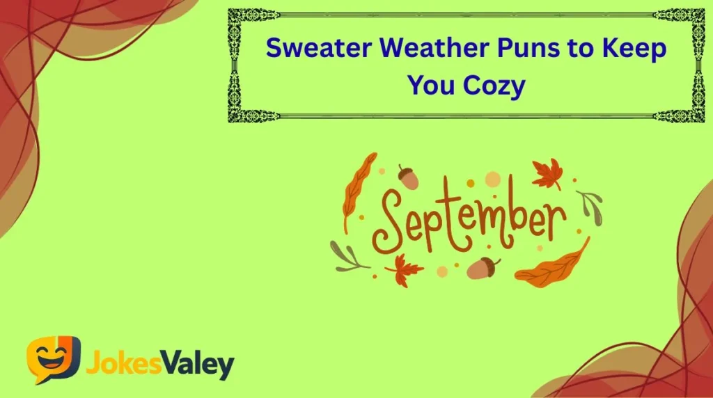 Sweater Weather Puns to Keep You Cozy