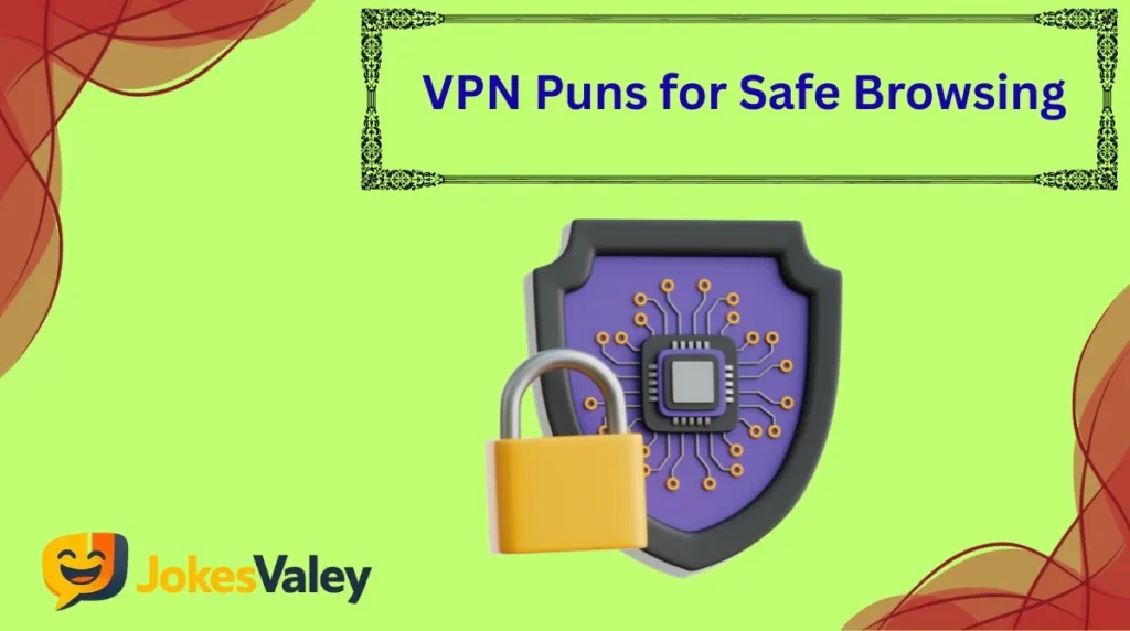 VPN Puns for Safe Browsing