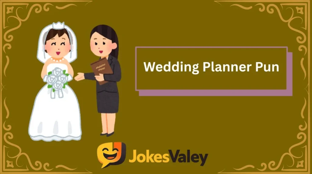 Wedding Planner Pun