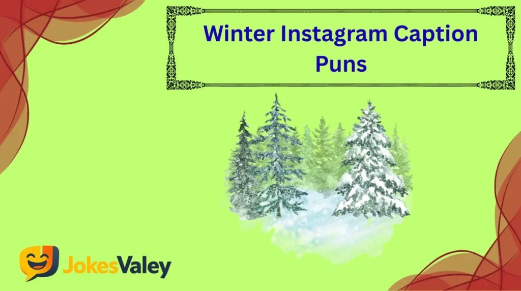 Winter Instagram Caption Puns