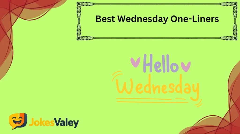 Best Wednesday One-Liners