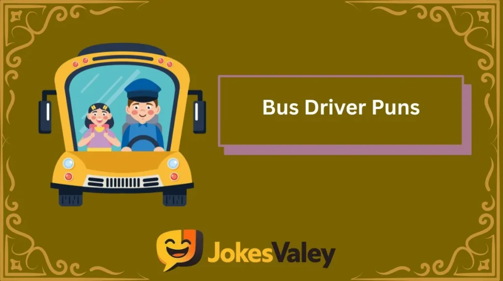 Bus Driver Puns
