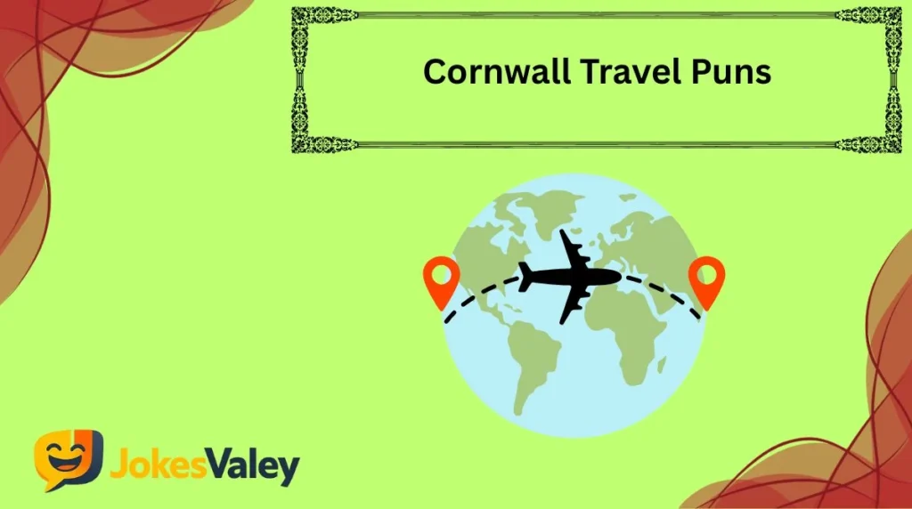 Cornwall Travel Puns