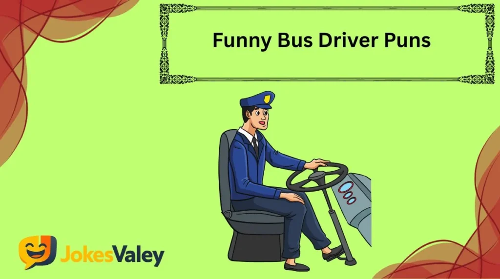 Funny Bus Driver Puns