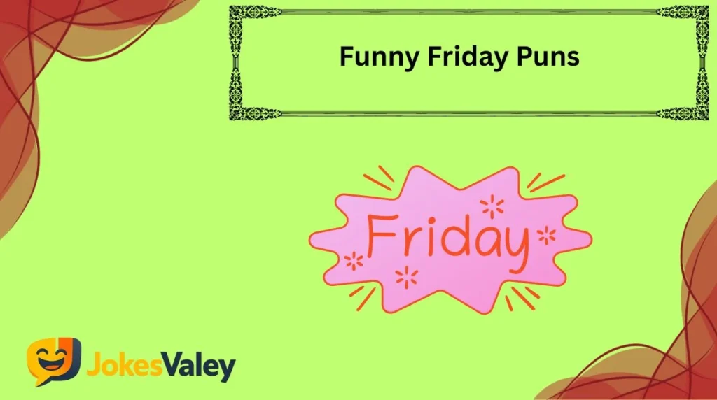 Funny Friday Puns