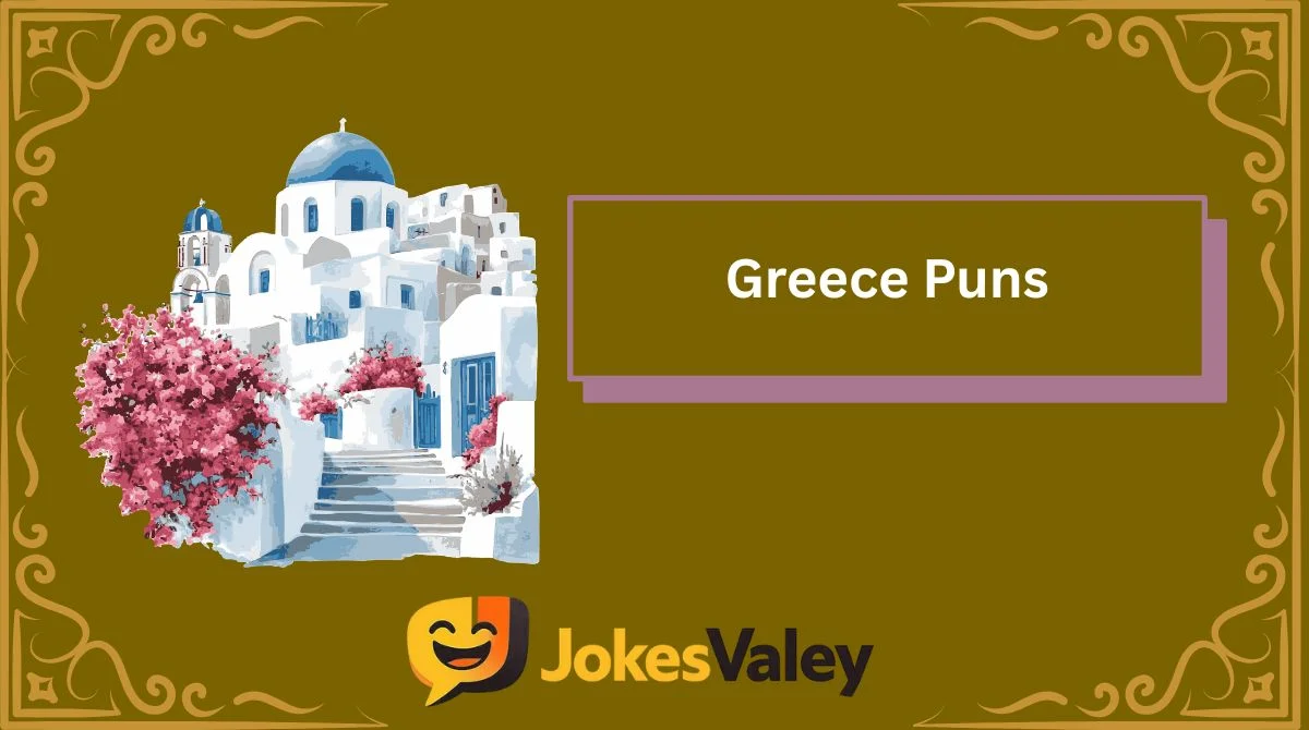 Greece Puns