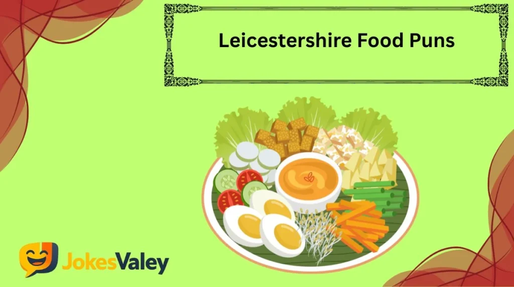 Leicestershire Food Puns