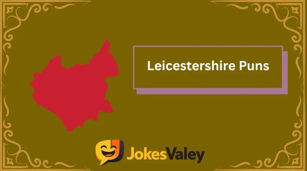 Leicestershire Puns
