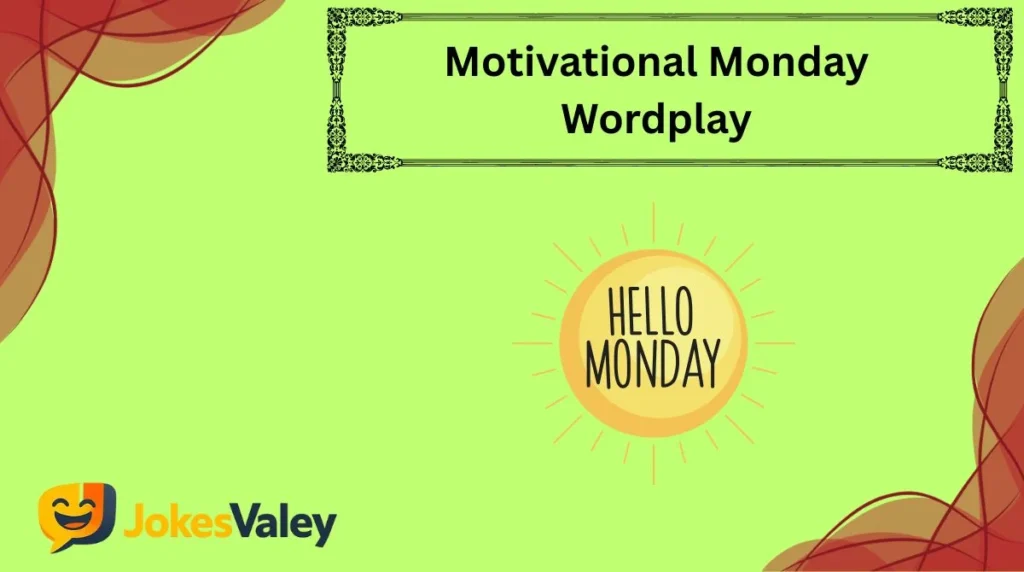 Motivational Monday Wordplay