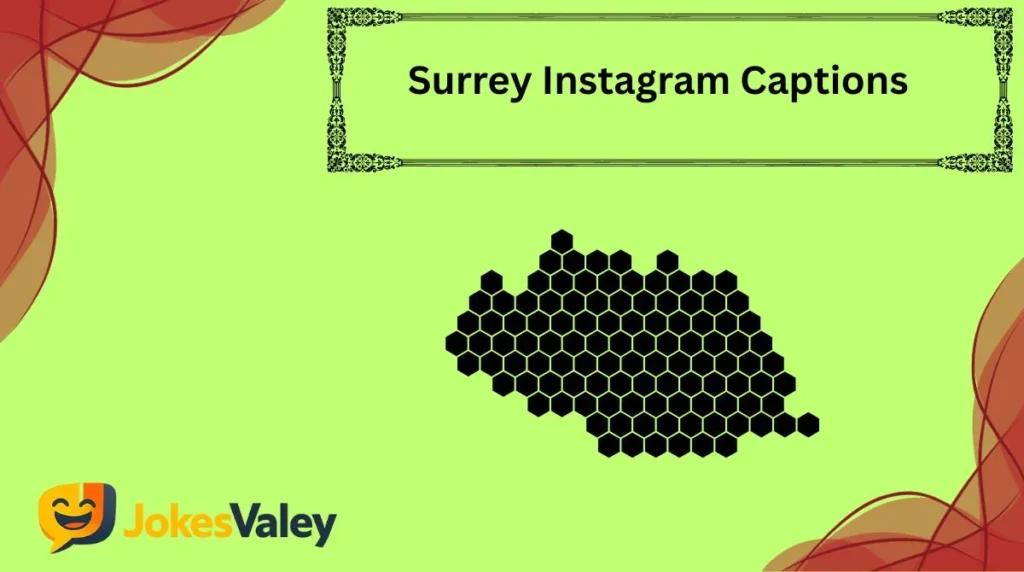 Surrey Instagram Captions