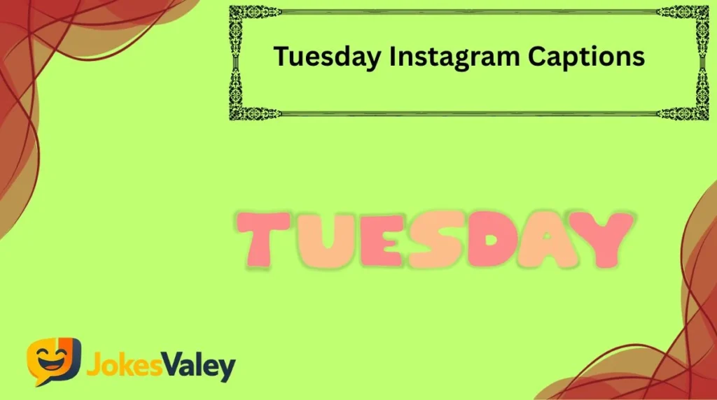 Tuesday Instagram Captions