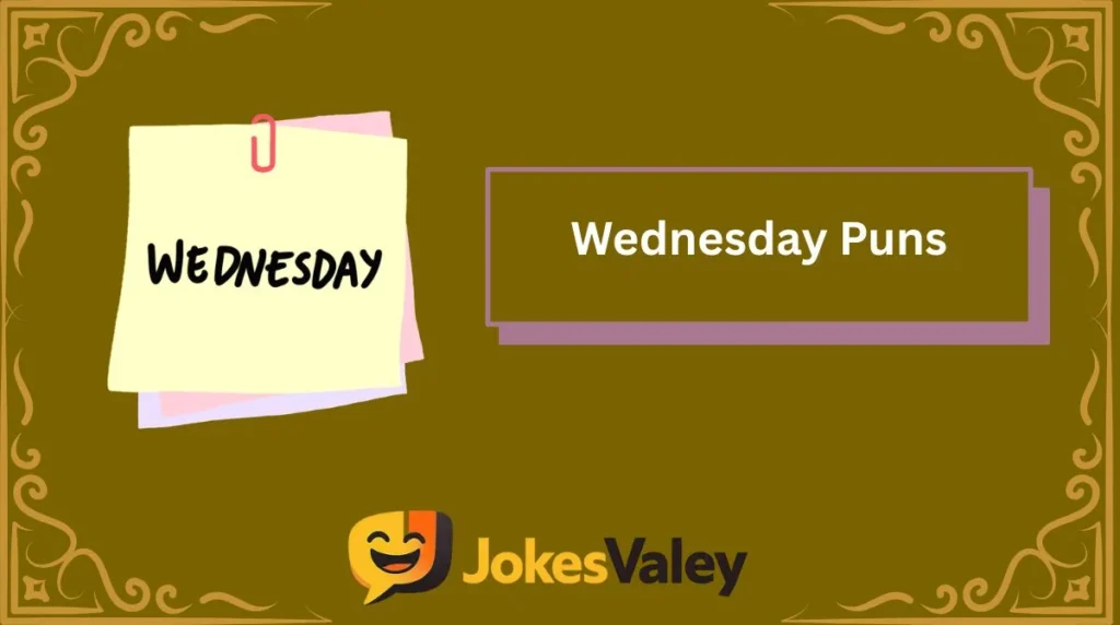 Wednesday Puns